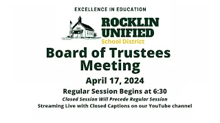 Rocklin Unified School District Board of Trustee's Meeting - April 17, 2024