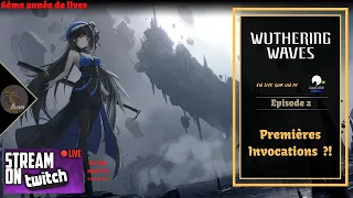 [Découverte Ep. 2] Première Invoc sur Wuthering Waves ?!