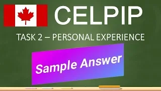 CELPIP Speaking Part 2 Sample Answer (Personal Experience) Response 2024