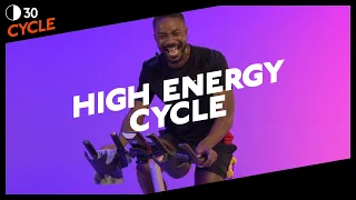 30 MIN | HIGH ENERGY CYCLE