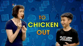 "TO CHICKEN OUT" - English in a minute - Idioms & phrases [Eng/viet sub]