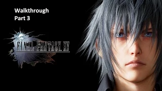 Final Fantasy XV Episode Duscae Walkthrough 3