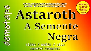 Astaroth -  A Semente Negra [Demo K7 P1 2]