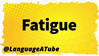 Fatigue Pronunciation ⚡️ How To Pronounce Fatigue!