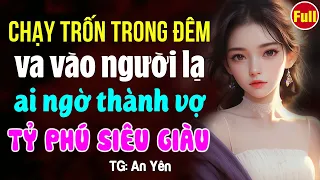 Cô gái nghèo làm vợ tỷ phú- Kể chuyện đêm khuya ngủ ngon