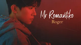 Mr Romantiko - " Roger "