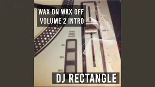 Wax on Wax off, Vol 2 (Intro)