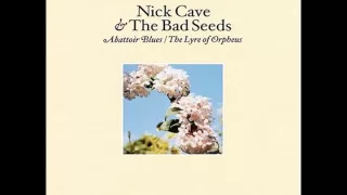 O Children - Nick Cave & The Bad Seeds
