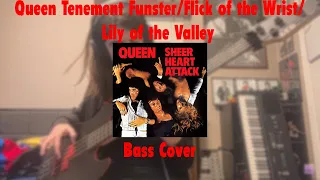 Queen - Tenement Funster/Flick of the Wrist/Lily of the Valley - Bass cover