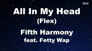 All in My Head (Flex) ft Fetty Wap - Fifth Harmony Karaoke 【No Guide Melody】 Instrumental