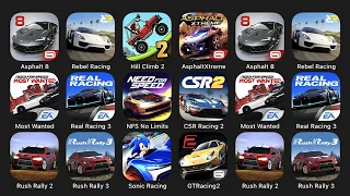 Asphalt 8, Rebel Racing, Hill Climb 2, Asphalt Xtreme, Most Wanted, Real Racing 3, NFS No Limits....