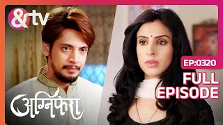 Agnifera - Episode 320 - Trending Indian Hindi TV Serial - Family drama - Rigini, Anurag - And Tv