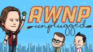 AWNP: Unplugged with Matthew Mercer | Ep. 4