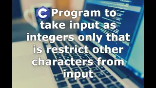 C Program which takes input as integers only that is restrict other characters from input