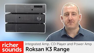 Roksan K3 Range | Richer Sounds