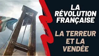 La Révolution Française : la Terreur et la guerre de Vendée (Saison 1. Episode 5)