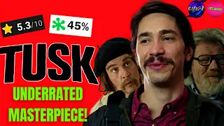 Tusk is an Underrated Masterpiece (TUSK SPOILER REVIEW) (Featuring Jay)