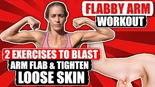 Flabby Arm Workout [2 Exercises To Blast Arm Flab & Tighten Loose Skin