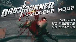 GHOSTRUNNER HARDCORE MODE - An Awakening | No Resets, No Deaths, No HUD