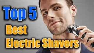 ▶️Best electric shavers for men - Best electric shavers for 2018