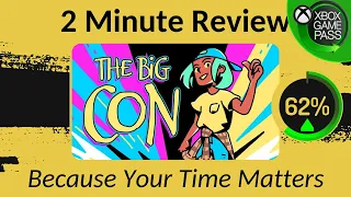 The Big Con - Two Minute Review!