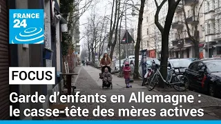 Garde d’enfants en Allemagne : le casse-tête des mères actives • FRANCE 24