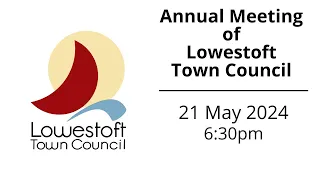Annual Meeting of Lowestoft Town Council