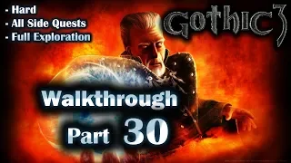 Gothic 3 Enhanced Edition Walkthrough Part 30 (Hard + All Side Quests + Full Exploration)