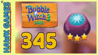 Bubble Witch 3 Saga Level 345 (Clear All Bubbles) - 3 Stars Walkthrough, No Boosters