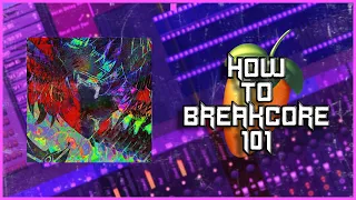 HOW TO (not) BREAKCORE 101 [genre shenanigans]