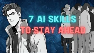 7 AI Skills You Need to Stay Ahead of 97% of People