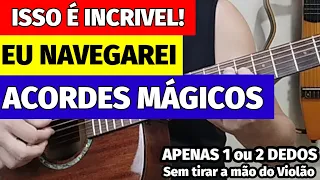 🎸Esse é o Jeito mais ESPETACULAR de TOCAR EU NAVEGAREI no VIOLÃO - Você escolhe: USAR 1 ou 2 DEDOS