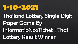 1-10-2021 Thailand Lottery Single Digit Paper Game By InformatioNoxTicket Thai Lottery Result Winner