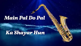 #362:-Main Pal Do Pal Ka Shayar | Mukesh |Kabhi Kabhi|Saxophone Cover by Suhel Saxophonist in Delhi