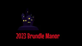 2023 - Brundle Manor - Some of the First Scares