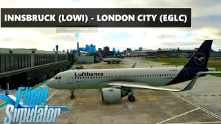 ✈️ MICROSOFT FLIGHT SIMULATOR 2020 | INNSBRUCK (LOWI) - LONDON CITY (EGLC) - A320neo - AcePilotHD