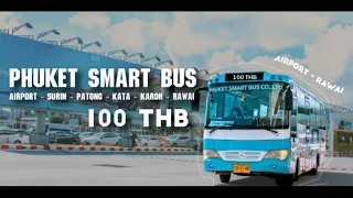 Phuket smart bus (2024) (4K) Phuket Airport to Surin - Patong - Kata - Karon - Rawai for 100 THB