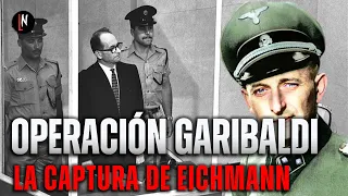 OPERACION GARIBALDI, la captura de ADOLF EICHMANN, el ideólogo del holocausto judío