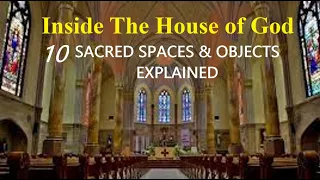 SACRED SPACES & OBJECTS INSIDE A CHURCH