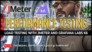 Live Now: Exploring Non-Functional Performance Testing with Apache JMeter and Grafana Labs K6