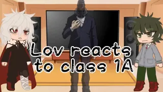 Mha Lov reacts to Class 1A|| Part 1/2