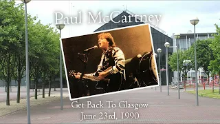 Paul McCartney - Live in Glasgow (June 23rd, 1990) - Best Source Merge