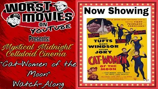 Worst Movies On YouTube Presents: MMCC "Cat Women of the Moon" Watch-Along