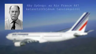 Háy György az Air France 447-es járatának katasztrófájáról