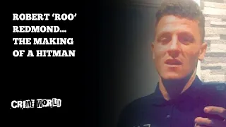 Robert ‘Roo’ Redmond - The making of a hitman