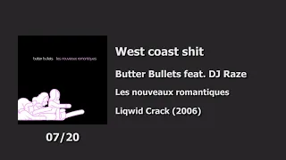 07 - Butter Bullets feat. DJ Raze - West coast shit