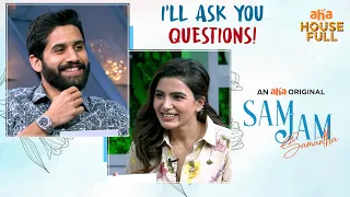 How well do we know each other? | Naga Chaitanya, Samantha | Sam Jam on aha