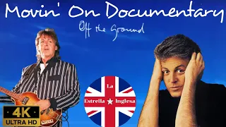 Paul McCartney: Movin' On (4K 16:9 Official Documentary about Off The Ground) Subtítulos en Español