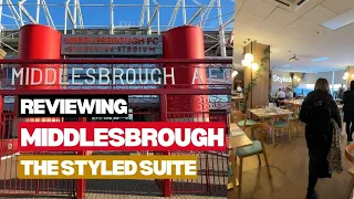 Reviewing Middlesbrough hospitality inside The Styled Suite ⚽️🔴