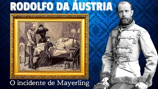 RODOLFO DA ÁUSTRIA. A trágica vida do filho da Imperatriz Sissi. #mayerling #sissi